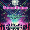 Sometimes